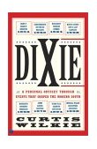Dixie A Personal Odyssey Through Events That Shaped the Modern South cover art