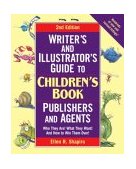Writer's and Illustrator's Guide to Children's Book Publishers and Agents Who They Are! What They Want! And How to Win Them Over! cover art