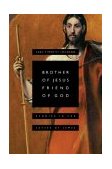 Brother of Jesus, Friend of God Studies in the Letter of James 2004 9780802809865 Front Cover