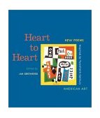 Heart to Heart New Poems Inspired by Twentieth-Century American Art cover art