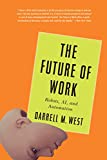 Future of Work Robots, AI, and Automation  9780815737865 Front Cover