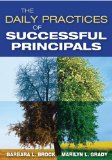 Daily Practices of Successful Principals  9781412959865 Front Cover