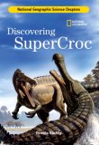 Science Chapters: Discovering SuperCroc 2007 9781426301865 Front Cover