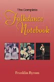 Complete Folkdance Notebook 2009 9781436368865 Front Cover