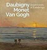 Daubigny, Monet, Van Gogh: Impressions of Landscape  9781906270865 Front Cover
