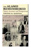 Alamo Remembered Tejano Accounts and Perspectives  9780292751866 Front Cover