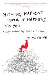 Nothing Happens until It Happens to You A Novel Without Pay, Perks, or Privileges 2011 9780307589866 Front Cover
