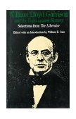 William Lloyd Garrison and the Fight Against Slavery Selections from the Liberator cover art