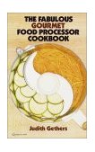 Fabulous Gourmet Food Processor Cookbook 1981 9780345295866 Front Cover