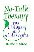 No-Talk Therapy for Children and Adolescents  cover art