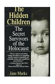 Hidden Children The Secret Survivors of the Holocaust 1995 9780449906866 Front Cover