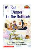We Eat Dinner in the Bathtub  9780590738866 Front Cover