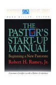 Pastor's Start-Up Manual Beginning a New Pastorate (Leadership Insight Series) 1995 9780687014866 Front Cover