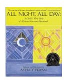 All Night, All Day A Child's First Book of African-American Spirituals 2004 9780689867866 Front Cover