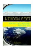 Window Seat Reading the Landscape from the Air cover art