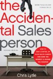 Accidental Salesperson How to Take Control of Your Sales Career and Earn the Respect and Income You Deserve cover art