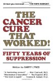 Cancer Cure That Worked 50 Years of Suppression 1987 9780982513866 Front Cover