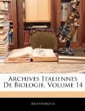 Archives Italiennes de Biologie 2010 9781144026866 Front Cover