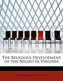 Religious Development of the Negro in Virgini 2011 9781241679866 Front Cover