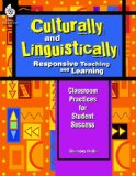 Culturally and Linguistically Responsive Teaching and Learning Classroom Practices for Student Success cover art