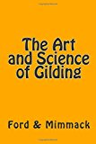 Art and Science of Gilding 2015 9781507836866 Front Cover