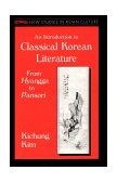 Introduction to Classical Korean Literature: from Hyangga to P'ansori From Hyangga to P'ansori 1996 9781563247866 Front Cover