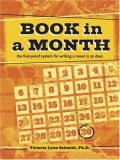 Book in a Month The Fool-Proof System for Writing a Novel in 30 Days  9781582974866 Front Cover