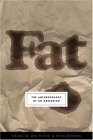 Fat The Anthropology of an Obsession 2005 9781585423866 Front Cover