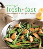 Weeknight Fresh and Fast 2014 9781616286866 Front Cover