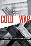 Brief History of the Cold War  9781621574866 Front Cover