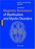 Magnetic Resonance of Myelination and Myelin Disorders 3rd 9783540222866 Front Cover