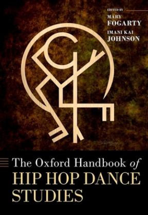 Oxford Handbook of Hip Hop Dance Studies  9780190247867 Front Cover