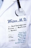 Writer, M. D. The Best Contemporary Fiction and Nonfiction by Doctor cover art