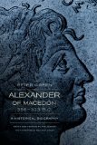 Alexander of Macedon, 356-323 B. C. A Historical Biography