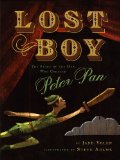 Lost Boy The Story of the Man Who Created Peter Pan 2010 9780525478867 Front Cover