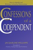 Confessions of a Codependent How to Identify and Eliminate Unhealthy Relationships 2006 9780595400867 Front Cover