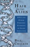 Hair of the Alien DNA and Other Forensic Evidence of Alien Abductions 2005 9780743492867 Front Cover