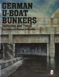 Waffen Arsenal: Deutsche U-Boot Bunker Gestern and Heute  9780764307867 Front Cover