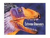Extreme Dinosaurs 2001 9780811830867 Front Cover