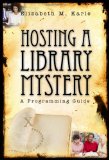 Hosting a Library Mystery A Programming Guide 2009 9780838909867 Front Cover