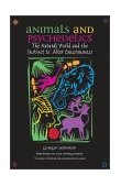 Animals and Psychedelics The Natural World and the Instinct to Alter Consciousness 2002 9780892819867 Front Cover