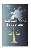 International Space Law 2000 9780898750867 Front Cover