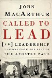 Called to Lead 26 Leadership Lessons from the Life of the Apostle Paul cover art