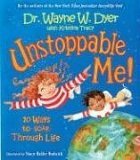 Unstoppable Me! 10 Ways to Soar Through Life cover art