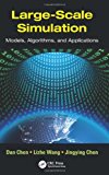Large-Scale Simulation Models, Algorithms, and Applications 2012 9781439868867 Front Cover