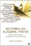 Becoming an Academic Writer 50 Exercises for Paced, Productive, and Powerful Writing  9781452203867 Front Cover