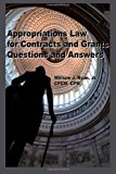 Appropriations Law for Contracts and Grants Questions and Answers 2013 9781493695867 Front Cover