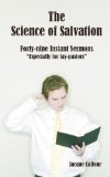 Science of Salvation Forty-Nine Instant Sermons Especially for Lay Pastors 2010 9781572585867 Front Cover