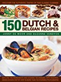 150 Dutch &amp; Belgian Recipes Discover the Authentic Tastes of Two Classic Cuisines  9781846815867 Front Cover