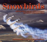 Snowbirds Behind the Scenes with Canada's Air Demonstration Team 2006 9781894856867 Front Cover